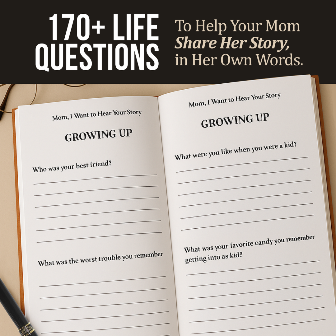 "Mom I Want to Hear Your Story" - A Mother’s Guided Journal