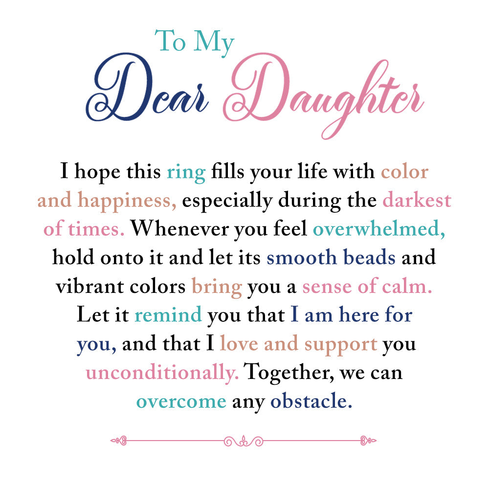 To My Daughter - "We Can Overcome Any Obstacle" - Anxiety Ring